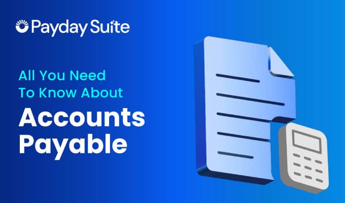 All You Need To Know About Accounts Payable